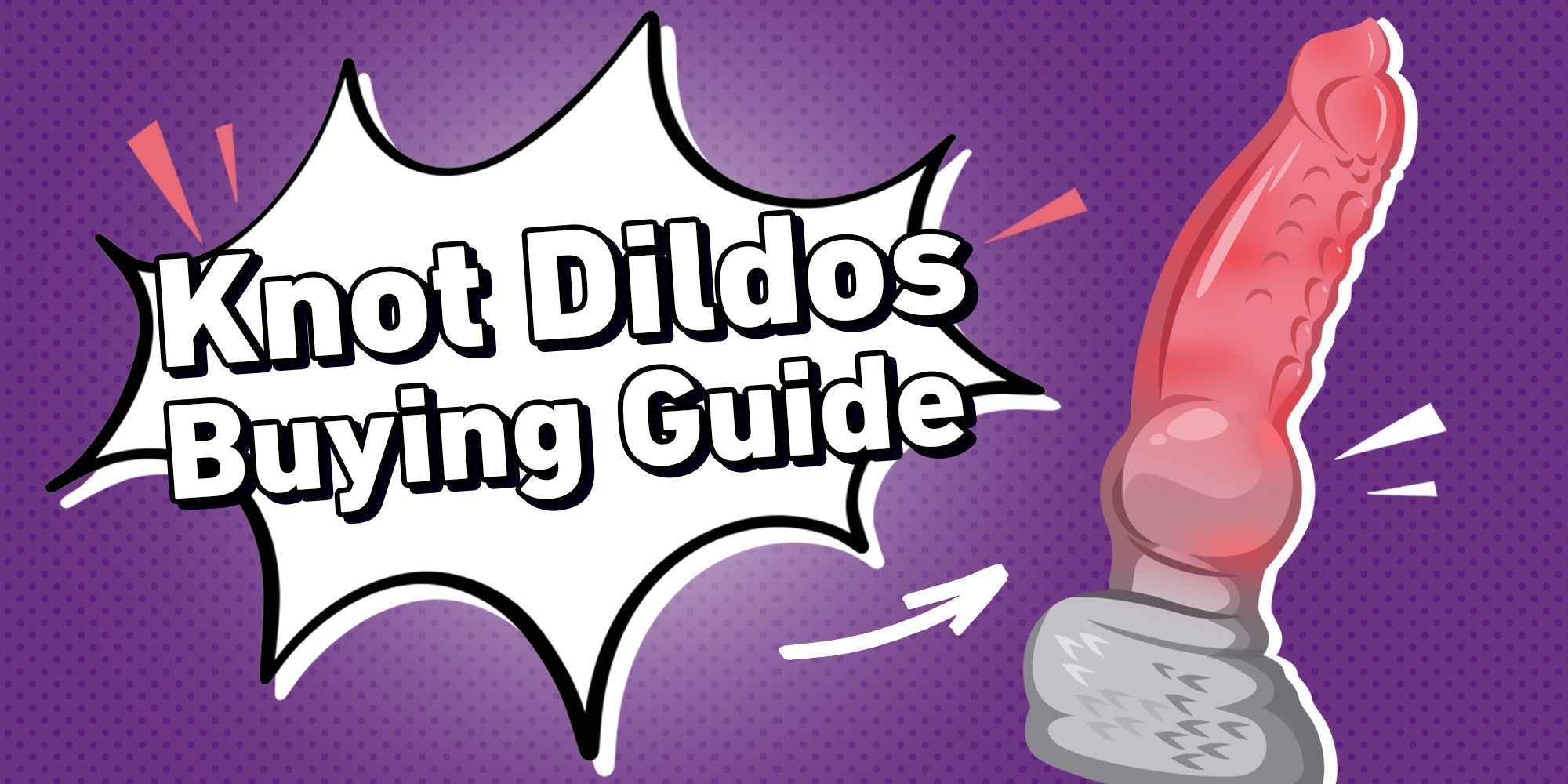 knot-dildos-buying-guide-size-firmness-and-beginner-tips